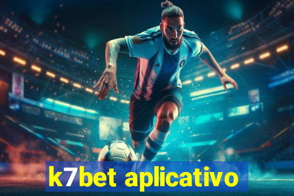 k7bet aplicativo